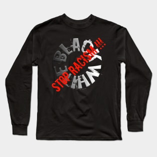 Stop Racism Long Sleeve T-Shirt